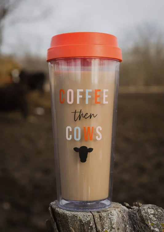 Coffee Then Cows Coffee Tumbler